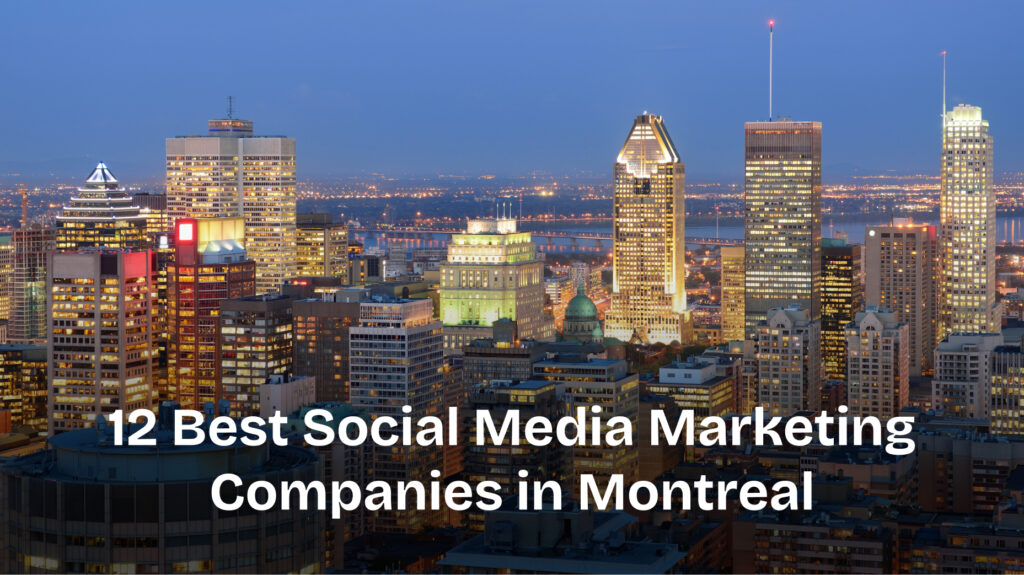 Best Social Media Marketing Companies in Montreal