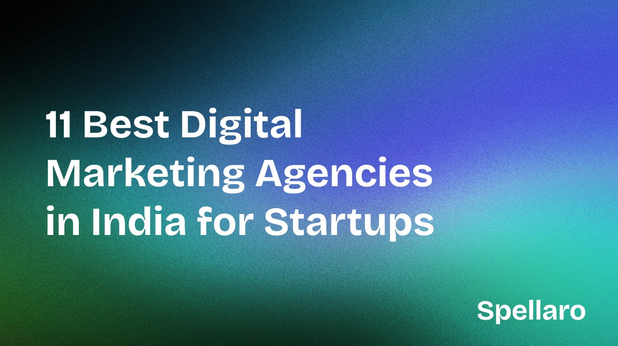 11 Best Digital Marketing Agencies in India for Startups