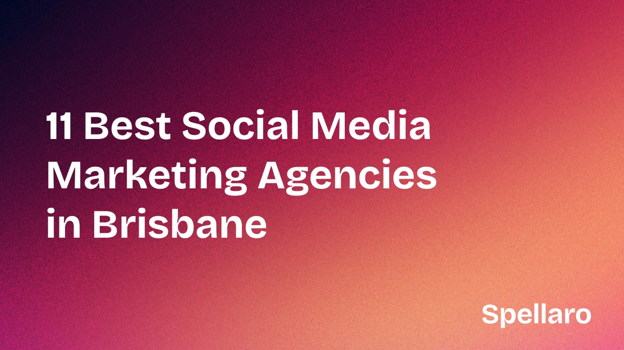 11 Best Social Media Marketing Agencies in Brisbane