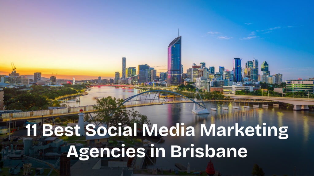 Best Social Media Marketing Agencies in Brisbane
