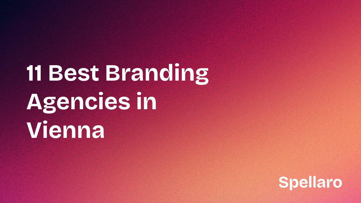 11 Best Branding Agencies in Vienna
