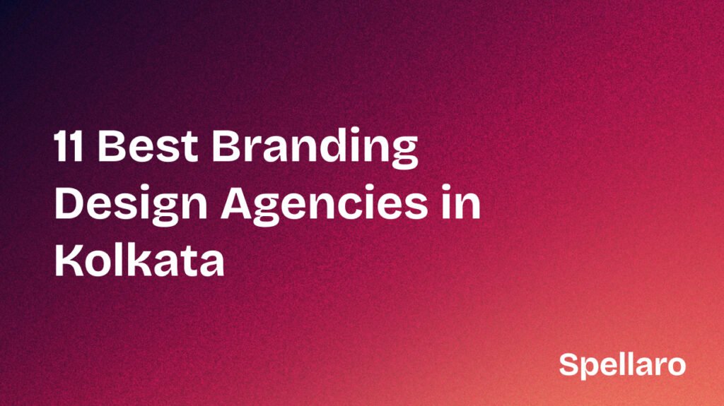 11 Best Branding Design Agencies in Kolkata