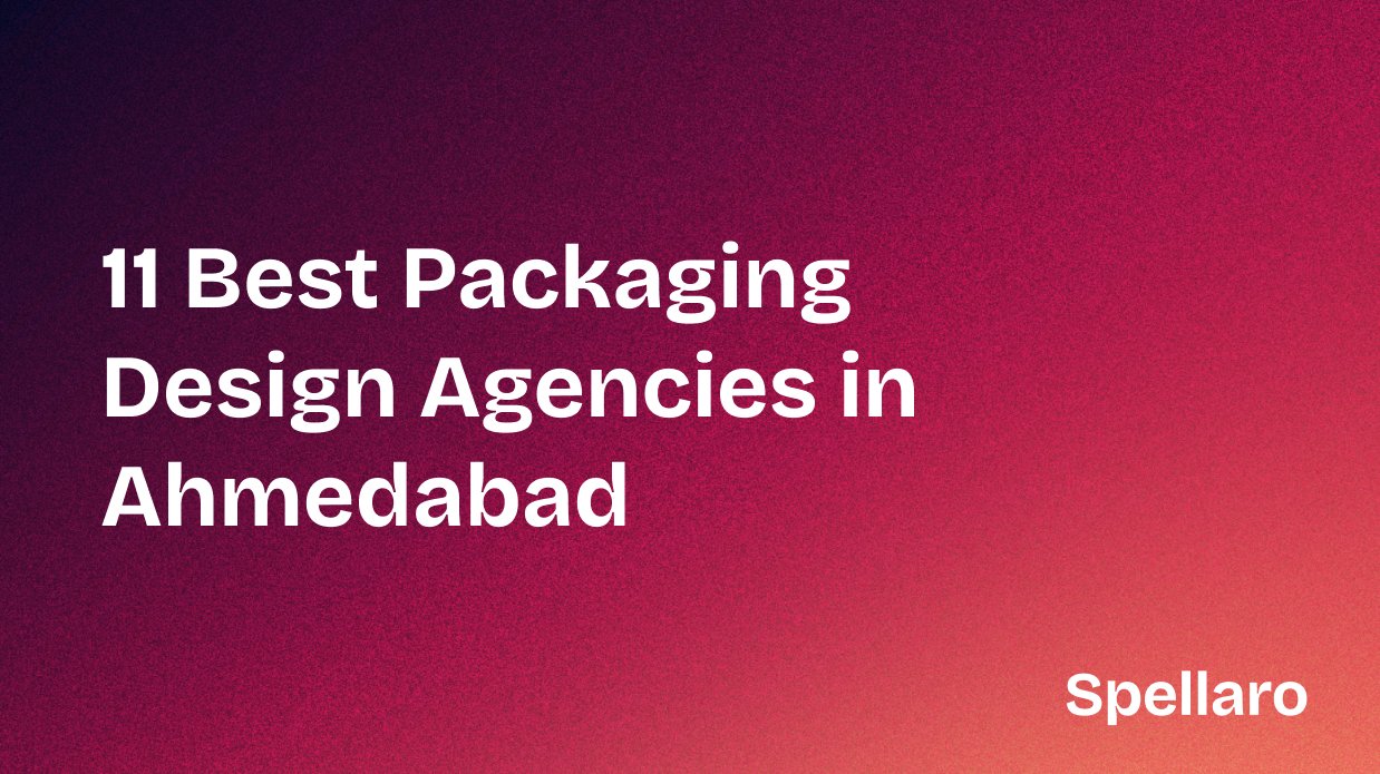 11 Best Packaging Design Agencies in Ahmedabad