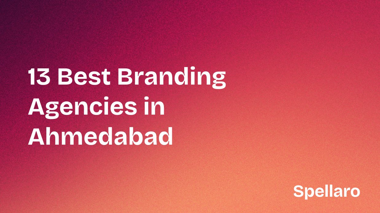 13 Best Branding Agencies in Ahmedabad