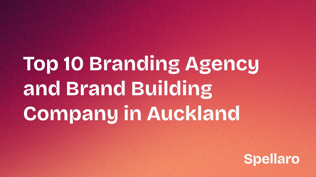 Top 10 Branding Agency and Brand Building Company in Auckland